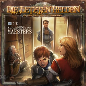 Die Abenteuer der Letzten Helden #42 – Die Verderbnis des Maesters