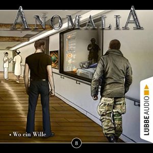 Anomalia #8 - Wo ein Wille