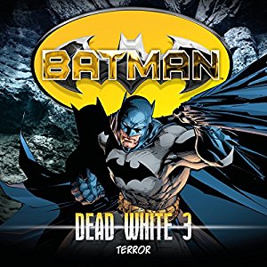 Batman – Dead White #3 – Terror