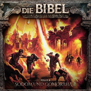 Die Bibel – Altes Testament #8 – Sodom und Gomorrha – Teil 2