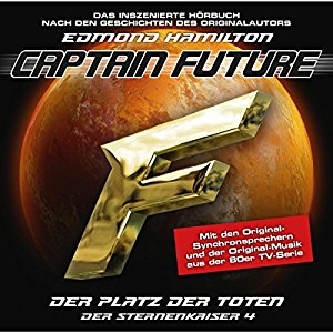 Captain Future (Sternenkaiser) #4 - Der Platz der Toten