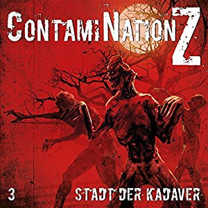 ContamiNation Z #3 - Stadt der Kadaver