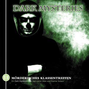 Dark Mysteries #11 - Mörderisches Klassentreffen