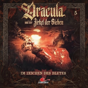 Dracula und der Zirkel der Sieben #5 - Im Zeichen des Blutes