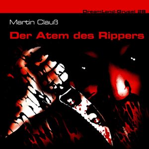 Dreamland Grusel #28 - Der Atem des Rippers