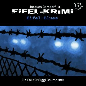 Eifel-Krimi #1 - Eifel-Blues