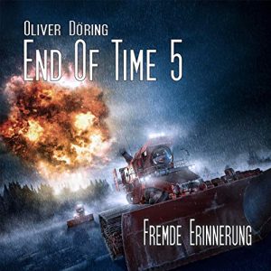 End of Time #5 - Fremde Erinnerung