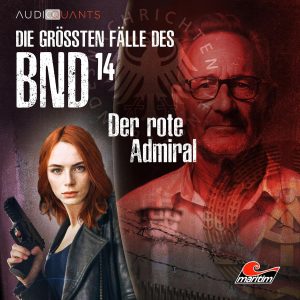 Die größten Fälle des BND #14 – Der rote Admiral