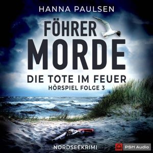 Föhrer Morde #3 – Die Tote im Feuer – Teil 3