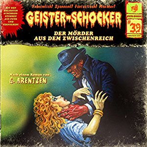 Geister-Schocker #39 - Der Mörder aus dem Zwischenreich