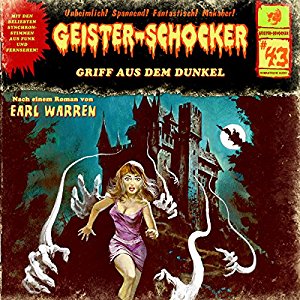 Geister-Schocker #43 - Griff aus dem Dunkel