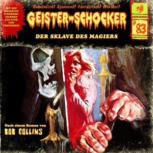 Geister-Schocker #83 - Der Sklave des Magiers