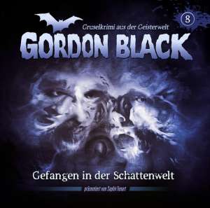 Gordon Black #8 - Gefangen in der Schattenwelt