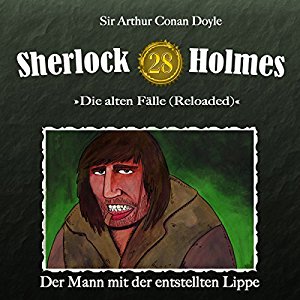 Sherlock Holmes (Original Reloaded) #28 – Der Mann mit der entstellten Lippe