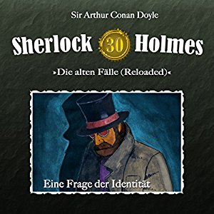 Sherlock Holmes (Original Reloaded) #30 – Eine Frage der Identität