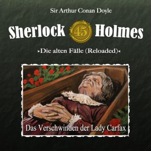 Sherlock Holmes (Original Reloaded) #45 – Das Verschwinden der Lady Carfax