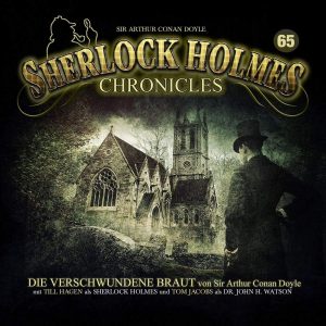 Sherlock Holmes Chronicles #65 - Die verschwundene Braut