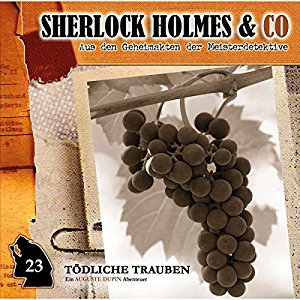 Sherlock Holmes & Co. #23 - Tödliche Trauben