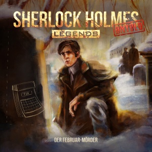Sherlock Holmes Legends Untold #10 – Der Februar-Mörder