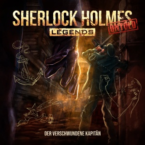 Sherlock Holmes Legends Untold #19 – Der verschwundene Kapitän