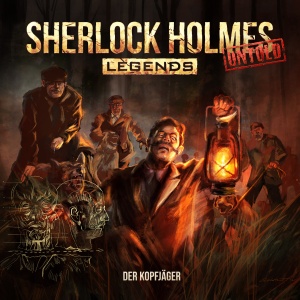 Sherlock Holmes Legends Untold #20 – Der Kopfjäger