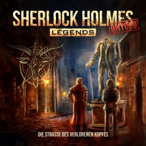Sherlock Holmes Legends Untold #28 – Die Straße des verlorenen Kopfes