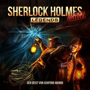 Sherlock Holmes Legends Untold #29 – Der Geist von Ashford Manor