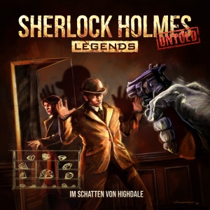 Sherlock Holmes Legends Untold #31 – Im Schatten von Highdale