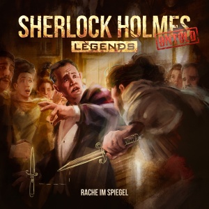 Sherlock Holmes Legends Untold #7 – Rache im Spiegel