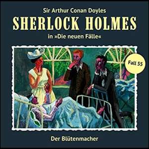 Sherlock Holmes (Neue Fälle) #55 - Der Blütenmacher