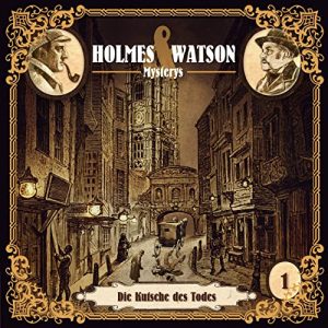 Holmes & Watson Mysterys #1 - Die Kutsche des Todes