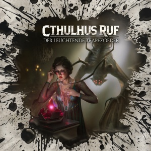 Holy Horror #62 - Cthulhus Ruf: Der leuchtende Trapezoeder