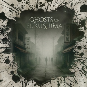 Holy Horror #75 - Ghosts of Fukushima