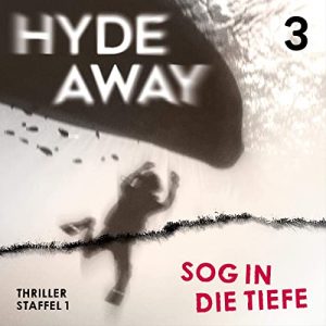 Hyde Away #3 - Sog in die Tiefe