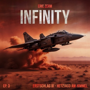 Infinity #3 - Erstschlag III - Hetzjagd am Himmel