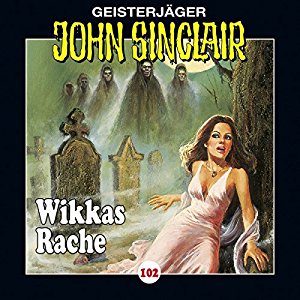 John Sinclair #102 - Wikkas Rache