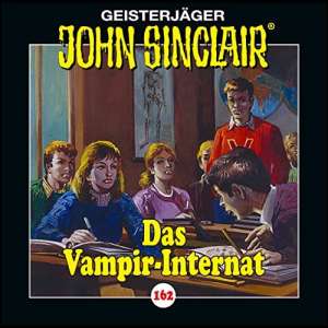 John Sinclair #162 – Das Vampir-Internat