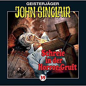 John Sinclair #39 – Schreie in der Horror-Gruft