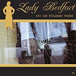 Lady Bedfort #71 - Die tödlichen Tricks