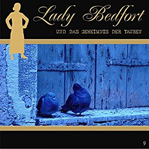 Lady Bedfort #9 - Das Geheimnis der Tauben