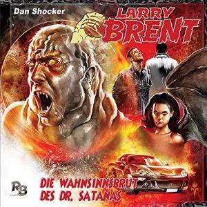 Larry Brent #3 - Die Wahnsinnsbrut des Dr. Satanas