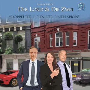 Der Lord & die Zwei #2 - Doppelter Lohn für einen Spion