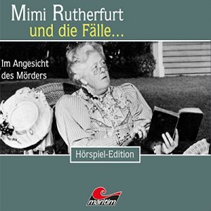 Mimi Rutherfurt und die Fälle #27 - Im Angesicht des Mörders