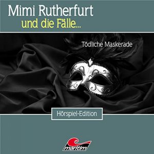 Mimi Rutherfurt und die Fälle #47 - Tödliche Maskerade