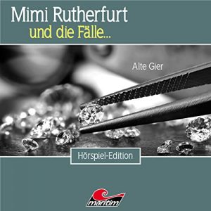 Mimi Rutherfurt und die Fälle #49 - Alte Gier