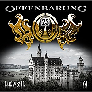 Offenbarung 23 #61 - Ludwig II.