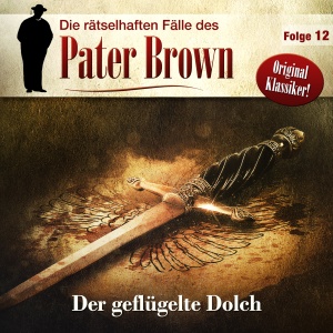 Pater Brown (Rätselhafte Fälle) #12 – Der geflügelte Dolch