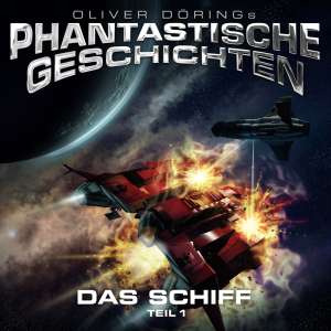 Phantastische Geschichten #17-2 – Das Schiff – Teil 2 (Download) / Teil 1 (CD)