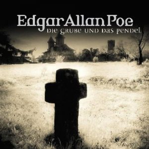 Edgar Allan Poe - Das Hörspiel #1 - Die Grube und das Pendel