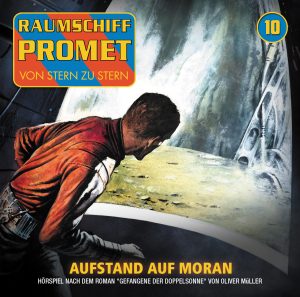 Raumschiff Promet #10 - Aufstand auf Moran (Gefangene der Doppelsonne Teil 2)